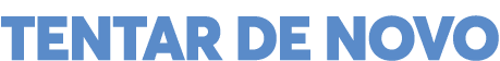 TENTAR DE NOVO